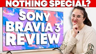 Sony BRAVIA 3 Review – Sonys Budget Model Isnt Worth It [upl. by Adimra655]