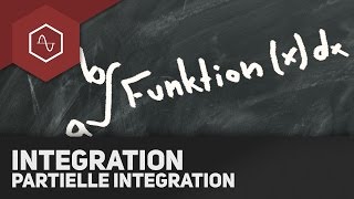 Partielle Integration Herleitung amp Beispiel [upl. by Indnahc]