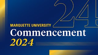 Marquette University 2024 Graduate Commencement [upl. by Suravaj]