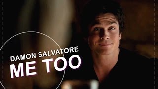 Damon Salvatore » Me Too [upl. by Earlene]