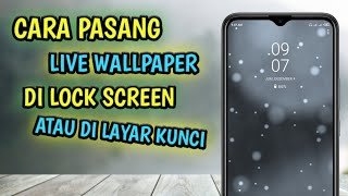 CARA PASANG LIVE WALLPAPER DI LOCK SCREEN ATAU LAYAR KUNCI [upl. by Yevre]