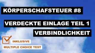 8 Verdeckte Einlage Teil 1  Körperschaftsteuer Tutorial [upl. by Ahsaret]