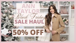 Ann Taylor 50 OFF BLACK FRIDAY TRY ON HAUL  Casual and Dressy Winter Outfits [upl. by Dnomder]