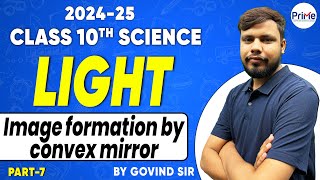 Image Formation by Convex Mirror  Light  Part  7  Reflection And Refraction  Class 10 Physics [upl. by Nevs859]