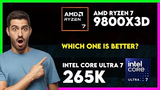 AMD Ryzen 7 9800X3D vs Intel Core Ultra 7 265K Comparison [upl. by Sairu]