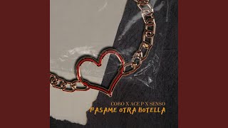 Pasame Otra Botella feat Ace P amp Cobo OG [upl. by Simmie]