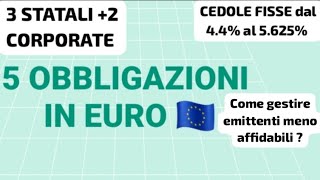 💶 5 OBBLIGAZIONI TASSO FISSO ALTA CEDOLA IN EURO🇪🇺 Giugno 2024💶 [upl. by Shippee]