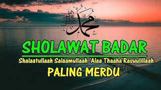 BIKIN NANGIS Sholawat Badar Paling Merdu Terbaru l Sholawat Nabi [upl. by Pooi596]