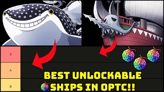 WHICH IS THE BEST OPTC Unlockable Ship Tier List One Piece Treasure Cruise [upl. by Suehtomit]