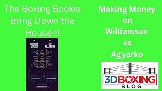 Make Money with the Boxing Bookie On Troy Williamson vs Caoimhin Agyarko [upl. by Anohs567]