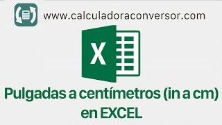 Cómo pasar PULGADAS A CENTÍMETROS en Excel  in a cm [upl. by Philipa815]