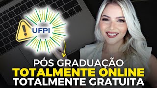 UFPI ABRE 120 VAGAS em PÓS GRADUAÇÃO TOTALMENTE ONLINE GRATUITA  Mari Rel [upl. by Wallford]