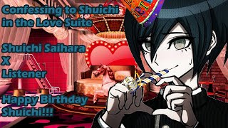 Confessing to Shuichi in the Love Suite II Shuichi Saihara X Listener II Happy Birthday Shuichi [upl. by Rapsac]