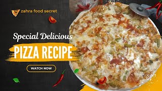 Pizza Recipe Without Oven By Zahra food secret  Pizza Dough Recipe  Pizza Sauce  Chicken Pizza [upl. by Bilac680]