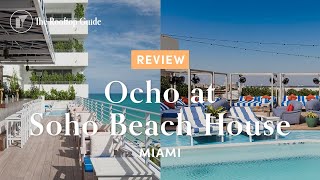 Ocho at Soho Beach House  Miami [upl. by Sebastiano625]