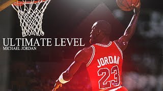 MICHAEL JORDAN ULTIMATE LEVEL [upl. by Edna593]