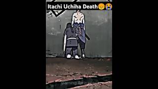 Itachi Uchiha Death😞😭  Saske Understanding Itachi 😞 itachi anime shorts sad imotional [upl. by Beffrey]