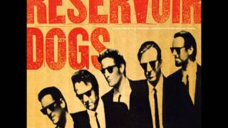 Reservoir Dogs OSTAnd Now Little Green Bag [upl. by Mena]