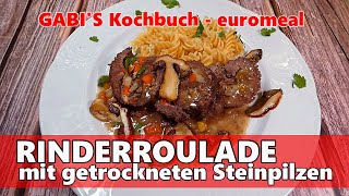 Zarte RINDERROULADE mit getrockneten STEINPILZEN [upl. by Alrats]