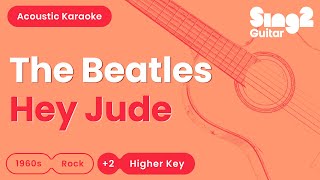 The Beatles  Hey Jude Higher Key Acoustic Karaoke [upl. by Neeluj]