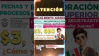 💥🚨Incorporaciones al programa Beca Benito Juárez Educación Media Superior📝¿Cuándo solicitar APOYO🗓💵 [upl. by Neleb648]