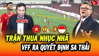 Thua Nhục Indonesia 03 HLV Troussier Đổ Lỗi Cho Học Trò VFF Ra Quyết Định Sa Thải Ngay Lập Tức [upl. by Hseham]