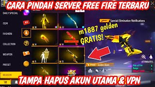 AUTO SULTAN‼️CARA PINDAH SERVER FREE FIRE TERBARU 2023 ADA M1887 GRATIS TAMPA HAPUS AKUN UTAMA [upl. by Ani572]