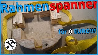 ► Rahmenspanner selber bauen  Der BESTE für 0 EURO [upl. by Pegma]