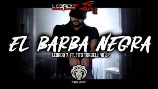 El Barba Negra  Legado 7 ft Tito Torbellino Jr En Vivo [upl. by Ainerbas]