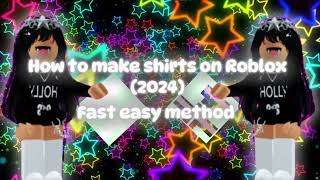 How to make shirts on Roblox 2024 [upl. by Ajnos]