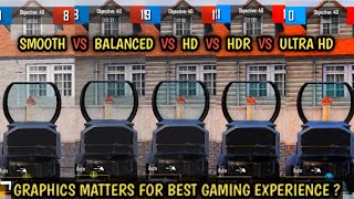 Smooth Vs Balanced Vs HD Vs HDR Vs Ultra HD GRAPHICS  PUBG  BGMI  GRAPHICS MATTERS FOR GAMING [upl. by Rina]