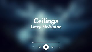 Ceilings  Lizzy McAlpine  lyrics [upl. by Faith]