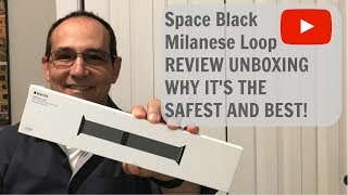 Space Black Milanese Loop REVIEW UNBOXING WHY ITS THE SAFEST AND BEST [upl. by Anahsirk]