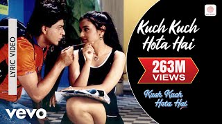 Kuch Kuch Hota Hai  Title Track  Lyric Video  Shahrukh Khan Kajol Rani Mukerji [upl. by Schreiber]