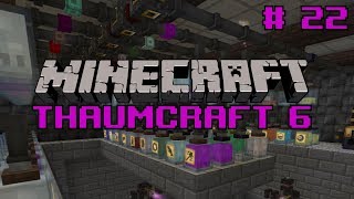 Lets do Thaumcraft 6  quotEssentia Sorter 20quot Ep22 [upl. by Spence234]