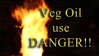 Veg Oil use Danger [upl. by Dragde]