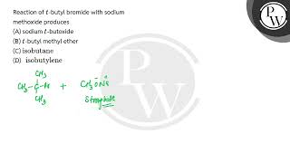 Reaction of \\ t \\butyl bromide with sodium methoxide produces [upl. by Suzy]