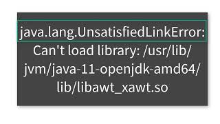 Solution javalangUnsatisfiedLinkError Cant load library usrlibjvmjava11openjdkamd64lib [upl. by Einaffit]