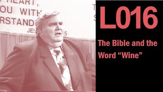 L016 The Bible and the Word quotWinequot [upl. by Elrebmik452]