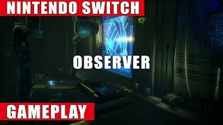 Observer Nintendo Switch Gameplay [upl. by Kinnard637]