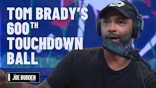 Tom Bradys 600th Touchdown Ball  The Joe Budden Podcast [upl. by Cheslie]