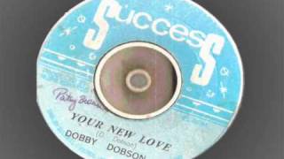 dobby dobson  your new love  success records reggae rupie edwards [upl. by Nila149]