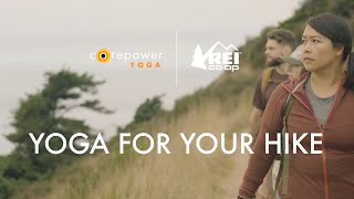 CorePower Yoga x REI Yoga for Your Hike [upl. by Ames817]