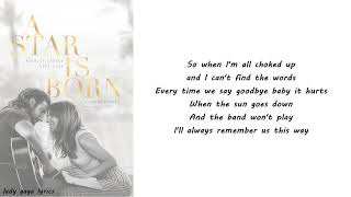 Lady Gaga  Always Remember Us This Way Lyrics [upl. by Holms]