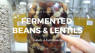 Fermented Beans amp Lentils Keto amp Diabetic Friendly [upl. by Wernda]