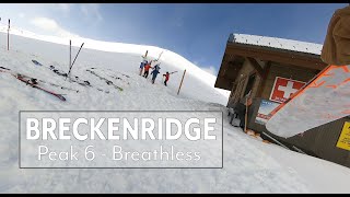 Breckenridge  Breathless  Peak 6 Double Black Diamond [upl. by Jabe]