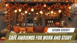 Autumn Serenity Enjoy Relaxing Jazz Music amp Café Ambience for Work and Study 🍁 [upl. by Eivlys]