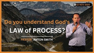 Do you understand Gods LAW of PROCESS Pastor Anton Smith  Kingdom GPS  10 Nov 2024 [upl. by Iznekcam]