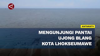 Mengunjungi Pantai Ujong Blang yang jadi ikon wisata Kota Lhokseumawe [upl. by Hickie352]