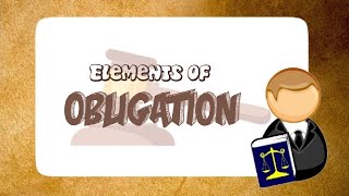 Elements of Obligation with examples⚖  Law [upl. by Rouvin859]